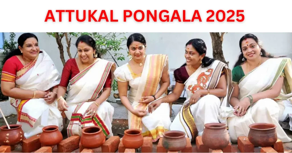 Attukal Pongala 2025: A Grand Celebration of Faith and Devotion